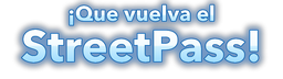 ¡Que vuelva el StreetPass!
